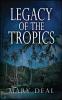 Legacy of the Tropics