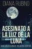 Asesinato A La Luz De La Luna - Una Colección De Relatos Cortos: En Español (Spanish Edition)