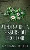 Au-Delà De La Fissure Du Trottoir: En Français (French Edition)