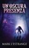 Un'oscura Presenza