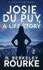 Josie DuPuy A Life Story