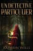 Un Détective Particulier (French Edition)