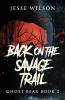 Back On The Savage Trail