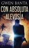 Con Absoluta Alevosía (Spanish Edition)
