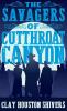 The Savagers of Cutthroat Canyon