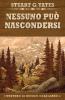 Nessuno Può Nascondersi (I Western Di Reuben Cole Vol. 4) (Italian Edition)