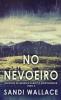 No Nevoeiro