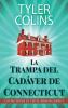 La Trampa Del Cadáver De Connecticut (Los Misterios De Triple Amenaza Nº 1) (Spanish Edition)