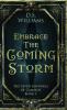 Embrace The Coming Storm
