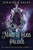 El Mago De Ojos Pálidos (El Amuleto Oscuro Nº 1) (Spanish Edition)