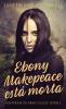 Ebony Makepeace Está Morta (Mistérios De Brad Culley Livro 1) (Portuguese Edition)