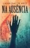 Na Ausência (Portuguese Edition)