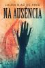 Na Ausência (Portuguese Edition)
