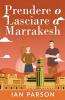 Prendere o lasciare a Marrakesh