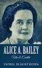 Alice A. Bailey - Vita & Eredità (Italian Edition)