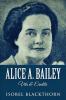 Alice A. Bailey - Vita & Eredità (Italian Edition)