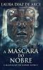 A Máscara Do Nobre (A Maldição Do Nobre Livro 1) (Portuguese Edition)