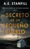 El Secreto De Un Pequeño Pueblo (Serie Los Misterios De Grant Dawson Nº 1) (Spanish Edition)