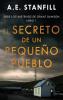 El Secreto De Un Pequeño Pueblo (Serie Los Misterios De Grant Dawson) (Spanish Edition)