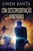 Com Desconsideração Arbitrária (Portuguese Edition)