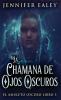 La Chamana de Ojos Oscuros