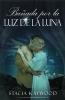 Bañada Por La Luz De La Luna (Spanish Edition)