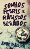 Sonhos Febris E Rabiscos Bêbados (Portuguese Edition)