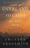 Overland To Cairo By Any Means