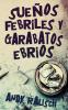 Sueños Febriles Y Garabatos Ebrios (Spanish Edition)