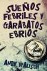 Sueños Febriles Y Garabatos Ebrios (Spanish Edition)
