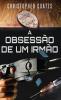 A Obsessão De Um Irmão (Portuguese Edition)