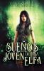 Sueños De Una Joven Elfa (Spanish Edition)