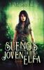 Sueños De Una Joven Elfa (Spanish Edition)