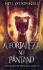 A Fortaleza No Pântano (Fugindo De Dragões Livro 1) (Portuguese Edition)