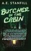 Butcher In The Cabin