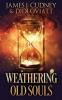Weathering Old Souls