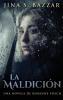 La Maldición - Una Novela De Roxanne Fosch : En Español (Spanish Edition)