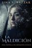 La Maldición - Una Novela De Roxanne Fosch : En Español (Spanish Edition)