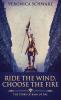 Ride The Wind Choose The Fire