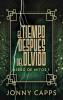 El Tiempo Después Del Olvido (Libro De Mitos) (Spanish Edition)