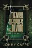 El Tiempo Después Del Olvido (Libro De Mitos) (Spanish Edition)