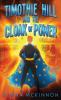 Timothie Hill and the Cloak of Power