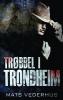 Trøbbel i Trondheim (Norwegian Edition)