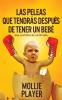 Las Peleas Que Tendrás Después De Tener Un Bebé - Una Historia De Autoyuda: En Español (Spanish Edition)