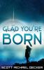 Glad You're Born