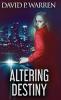 Altering Destiny
