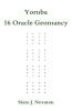 Yoruba 16 Oracle Geomancy