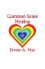 Common Sense Healing
