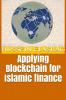 Applying Blockchain for Islamic finance