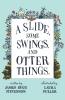A Slide some Swings and Otter Things.: 1 (Lotta Otter)